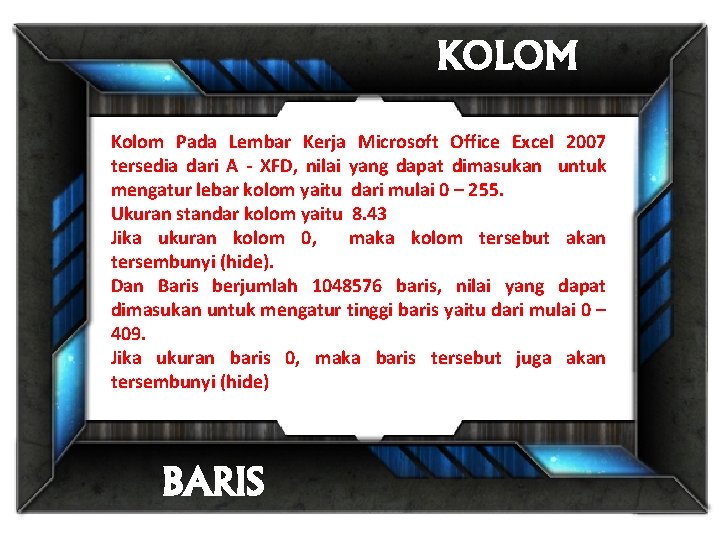 KOLOM Kolom Pada Lembar Kerja Microsoft Office Excel 2007 tersedia dari A - XFD,