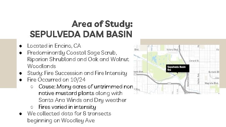 Area of Study: SEPULVEDA DAM BASIN ● Located in Encino, CA ● Predominantly Coastal