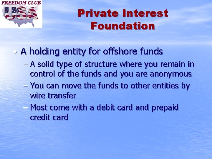 Private Interest Foundation • A holding entity for offshore funds – A solid type