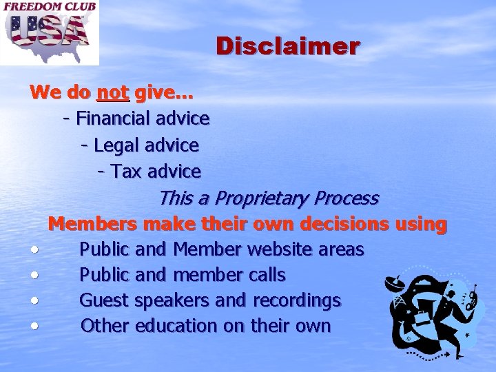 Disclaimer We do not give… - Financial advice - Legal advice - Tax advice