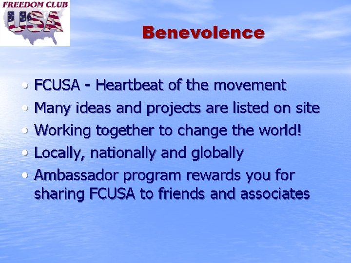 Benevolence • • • FCUSA - Heartbeat of the movement Many ideas and projects