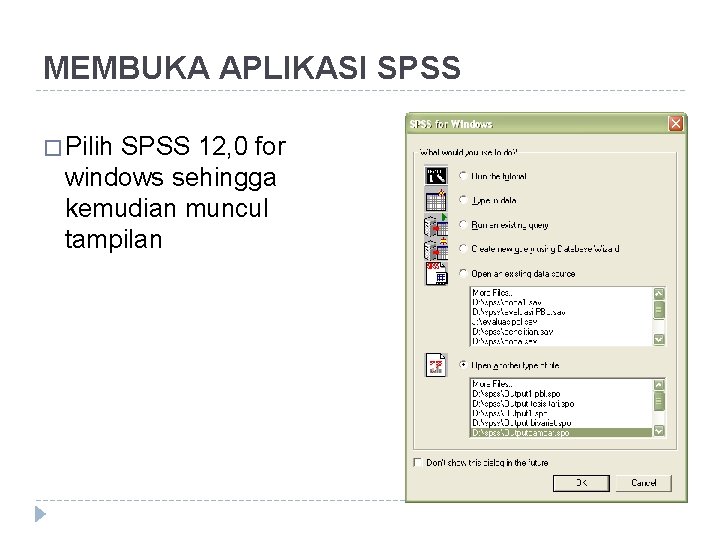 MEMBUKA APLIKASI SPSS � Pilih SPSS 12, 0 for windows sehingga kemudian muncul tampilan