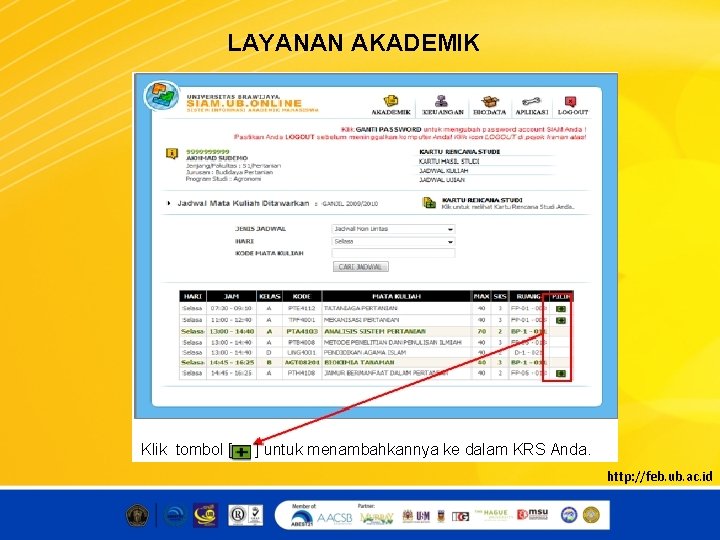 LAYANAN AKADEMIK Klik tombol [ ] untuk menambahkannya ke dalam KRS Anda. http: //feb.