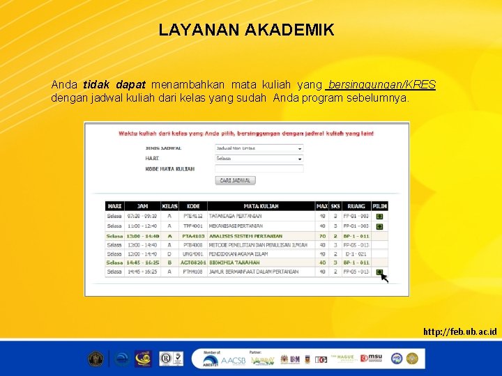 LAYANAN AKADEMIK Anda tidak dapat menambahkan mata kuliah yang bersinggungan/KRES dengan jadwal kuliah dari