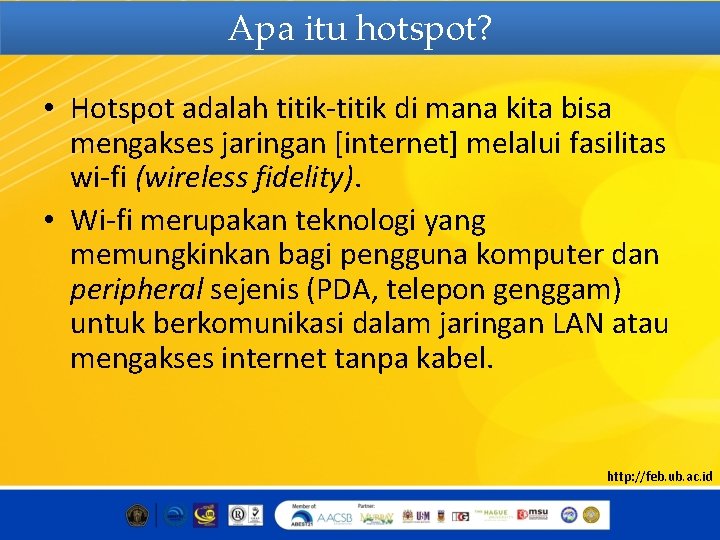 Apa itu hotspot? • Hotspot adalah titik-titik di mana kita bisa mengakses jaringan [internet]