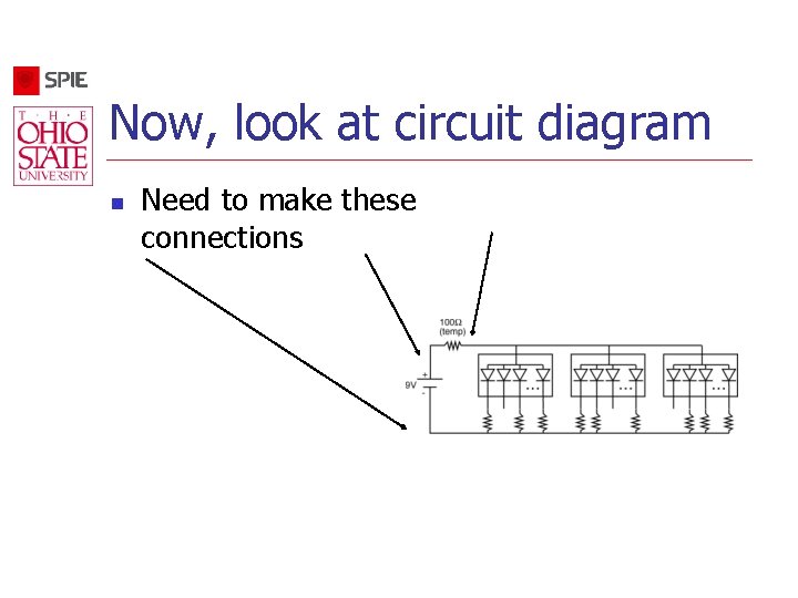 Now, look at circuit diagram n Need to make these connections 