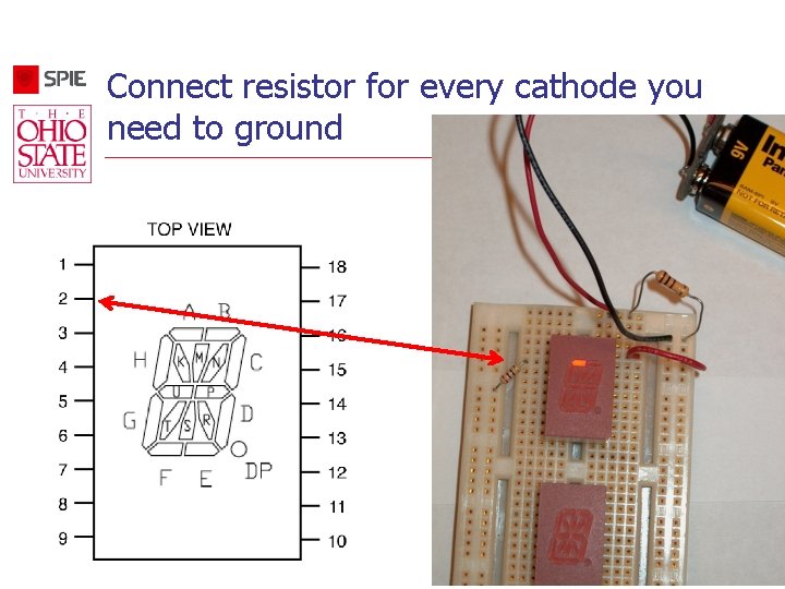Connect resistor for every cathode you need to ground 