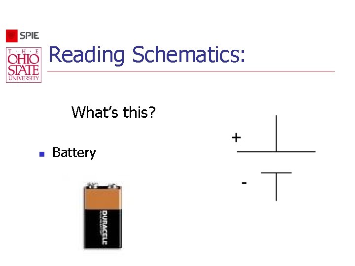 Reading Schematics: What’s this? n Battery 