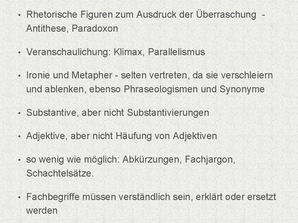  • Rhetorische Figuren zum Ausdruck der Überraschung - Antithese, Paradoxon • Veranschaulichung: Klimax,