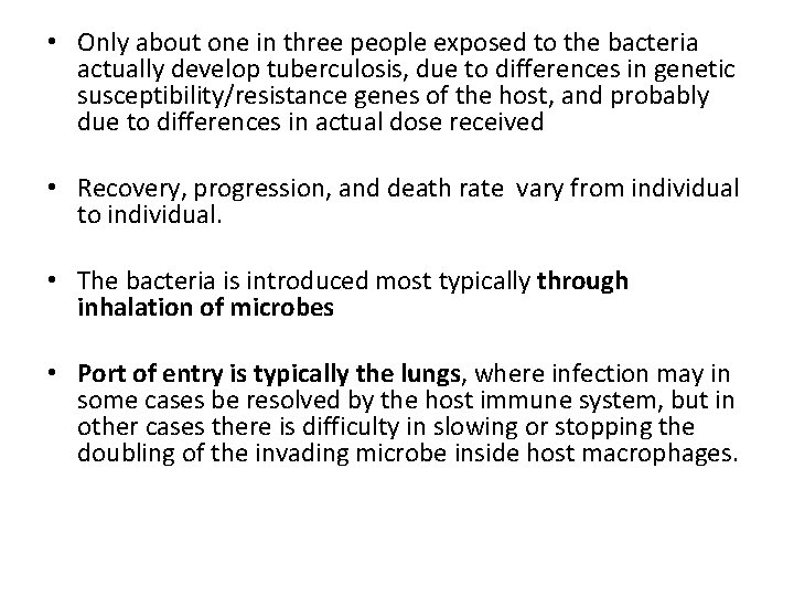  • Only about one in three people exposed to the bacteria actually develop