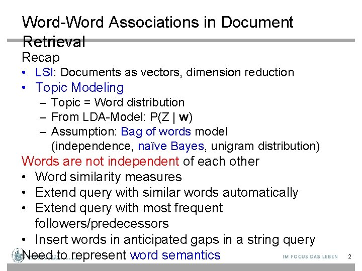 Word-Word Associations in Document Retrieval Recap • LSI: Documents as vectors, dimension reduction •