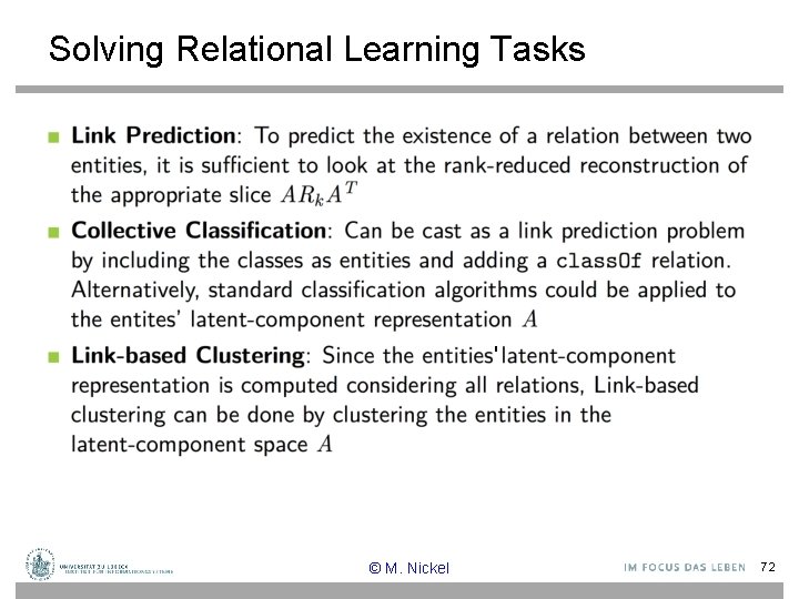 Solving Relational Learning Tasks ' © M. Nickel 72 