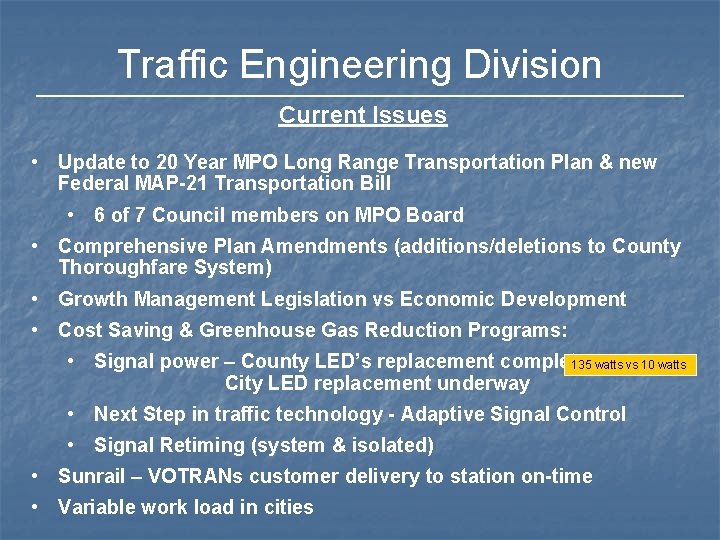 Traffic Engineering Division Current Issues • Update to 20 Year MPO Long Range Transportation