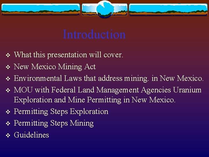 Introduction v v v v What this presentation will cover. New Mexico Mining Act