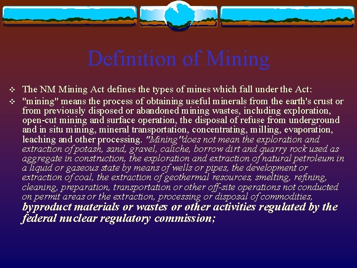 Definition of Mining v v The NM Mining Act defines the types of mines