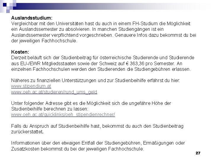Auslandsstudium: Vergleichbar mit den Universitäten hast du auch in einem FH-Studium die Möglichkeit ein