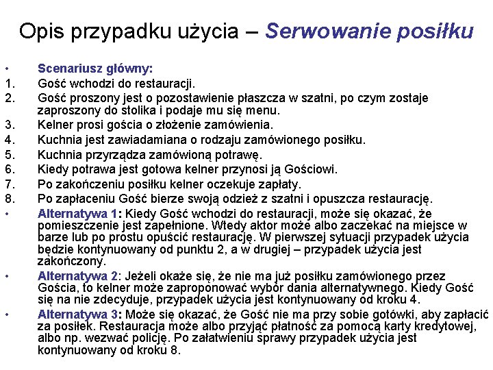 Opis przypadku użycia – Serwowanie posiłku • 1. 2. 3. 4. 5. 6. 7.