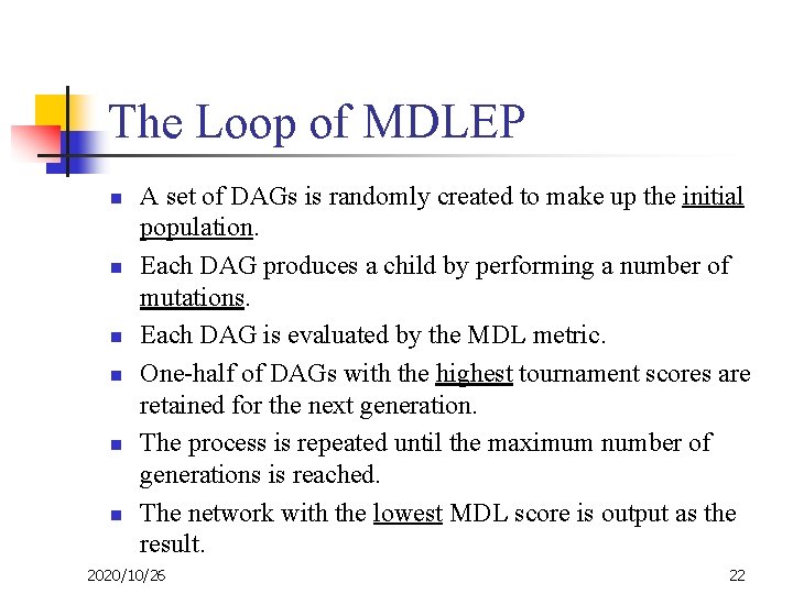 The Loop of MDLEP n n n A set of DAGs is randomly created