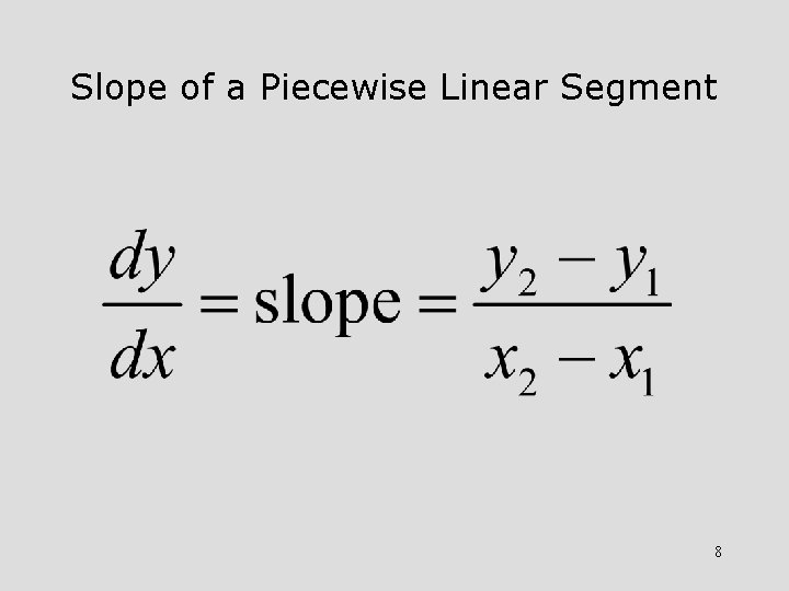 Slope of a Piecewise Linear Segment 8 