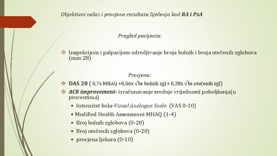 Objektivni nalaz i procjena rezultata liječenja kod RA i Ps. A Pregled pacijenta: Inspekcijom