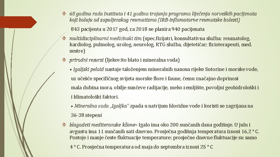  68 godina rada Instituta i 41 godina trajanja programa liječenja norveških pacijenata koji