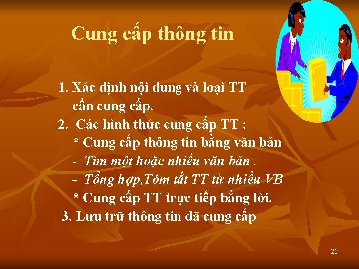 Cung cấp thông tin 1. Xác định nội dung và loại TT cần cung