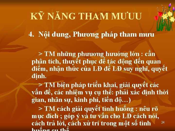 KỸ NĂNG THAM MƯUU 4. Nội dung, Phương pháp tham mưu > TM những