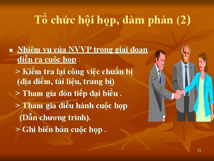 Tổ chức hội họp, đàm phán (2) n Nhiệm vụ của NVVP trong giai