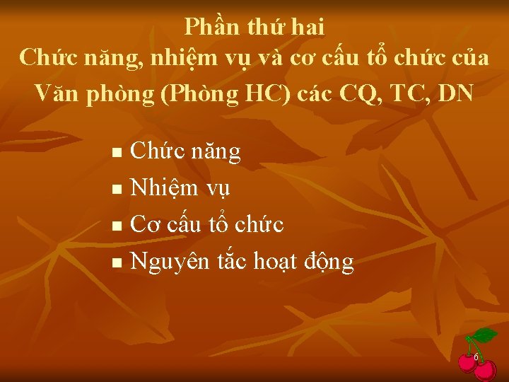 Phần thứ hai Chức năng, nhiệm vụ và cơ cấu tổ chức của Văn