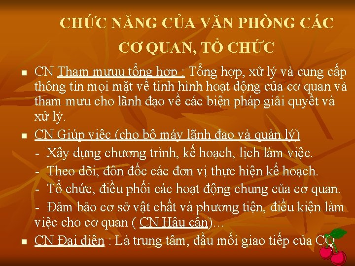 CHỨC NĂNG CỦA VĂN PHÒNG CÁC CƠ QUAN, TỔ CHỨC n n n CN