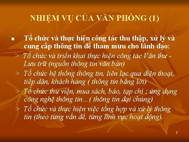 NHIỆM VỤ CỦA VĂN PHÒNG (1) n > > Tổ chức và thực hiện