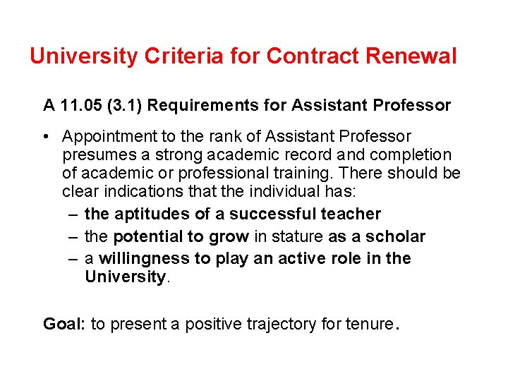 University Criteria for Contract Renewal A 11. 05 (3. 1) Requirements for Assistant Professor