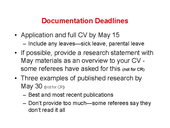 Documentation Deadlines • Application and full CV by May 15 – Include any leaves—sick