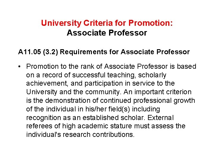 University Criteria for Promotion: Associate Professor A 11. 05 (3. 2) Requirements for Associate