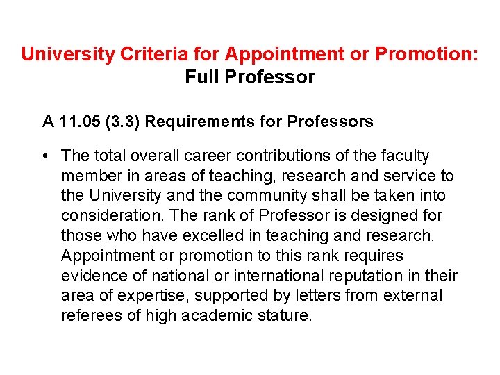 University Criteria for Appointment or Promotion: Full Professor A 11. 05 (3. 3) Requirements