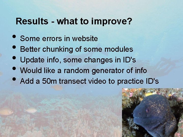 Results - what to improve? • • • Some errors in website Better chunking