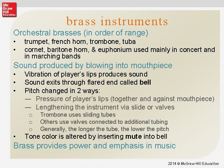 brass instruments Orchestral brasses (in order of range) • • trumpet, french horn, trombone,