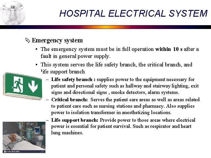 HOSPITAL ELECTRICAL SYSTEM Ä Emergency system • The emergency system must be in full