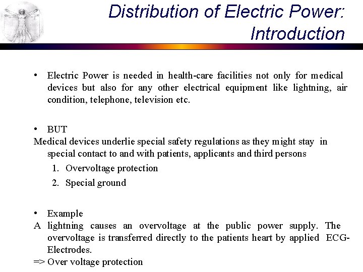 Distribution of Electric Power: Introduction • Electric Power is needed in health-care facilities not