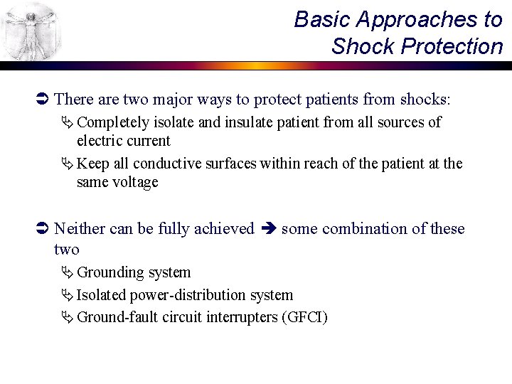 Basic Approaches to Shock Protection Ü There are two major ways to protect patients