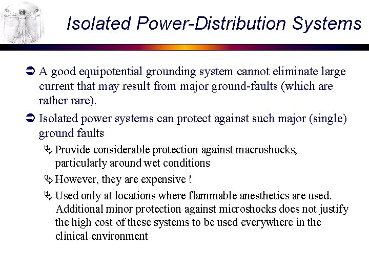 Isolated Power-Distribution Systems Ü A good equipotential grounding system cannot eliminate large current that