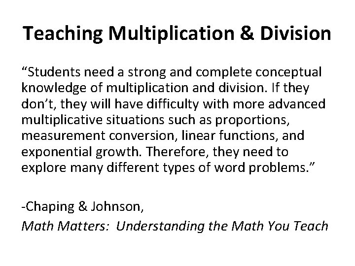 Teaching Multiplication & Division “Students need a strong and complete conceptual knowledge of multiplication