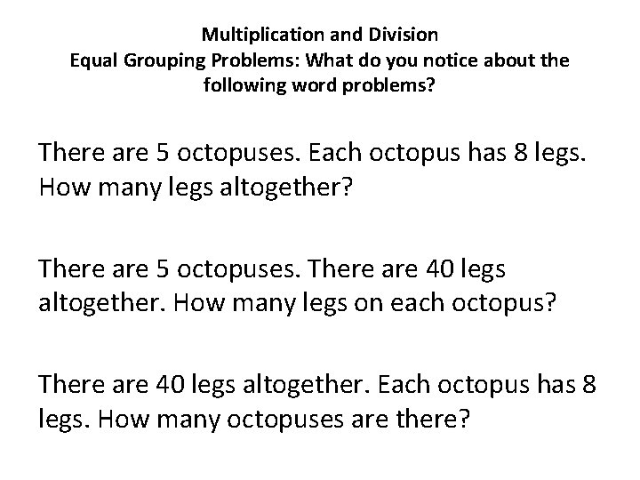 Multiplication and Division Equal Grouping Problems: What do you notice about the following word