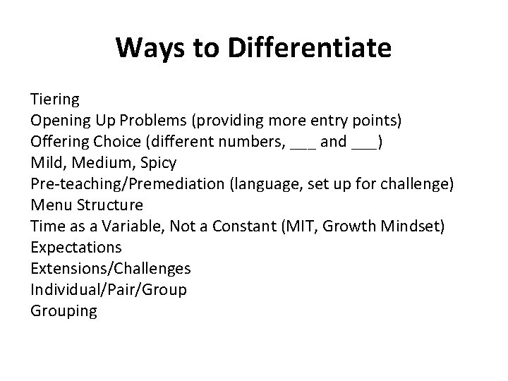 Ways to Differentiate Tiering Opening Up Problems (providing more entry points) Offering Choice (different