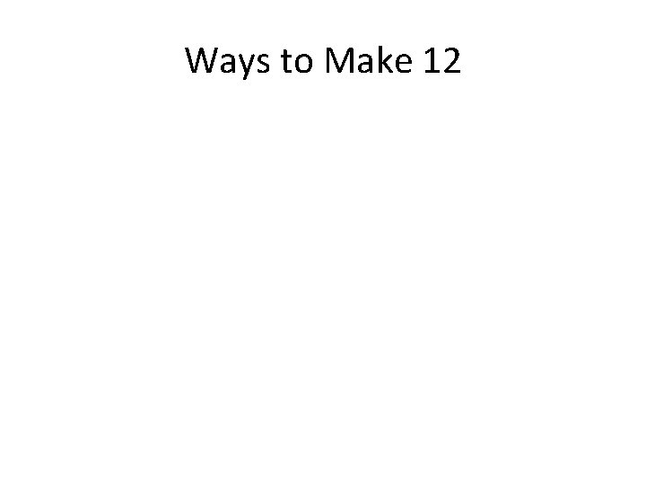 Ways to Make 12 