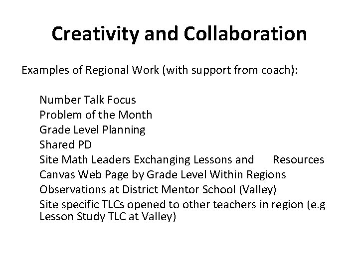 Creativity and Collaboration Examples of Regional Work (with support from coach): Number Talk Focus