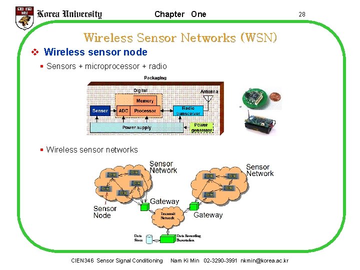 Chapter One Wireless Sensor Networks (WSN) v Wireless sensor node § Sensors + microprocessor