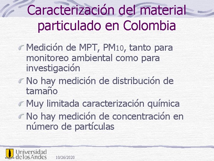 Caracterización del material particulado en Colombia Medición de MPT, PM 10, tanto para monitoreo