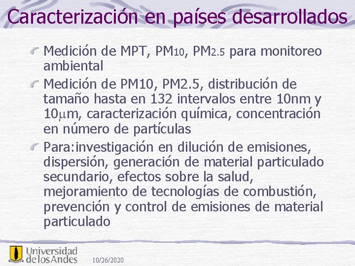 Caracterización en países desarrollados Medición de MPT, PM 10, PM 2. 5 para monitoreo
