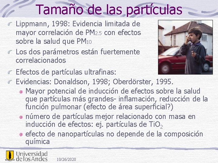 Tamaño de las partículas Lippmann, 1998: Evidencia limitada de mayor correlación de PM 2.
